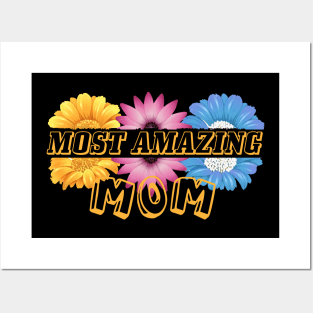 most amazing mom Posters and Art